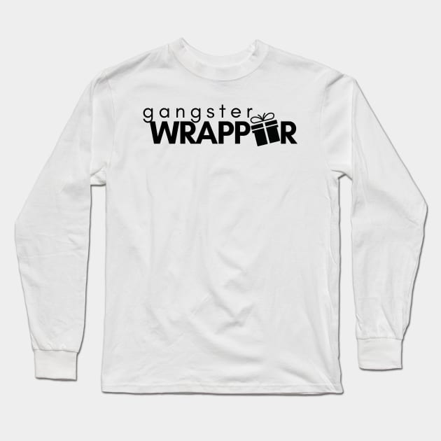 Gangster Wrapper Long Sleeve T-Shirt by BroXmas